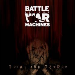 Battle Of The War Machines : Trial and Terror